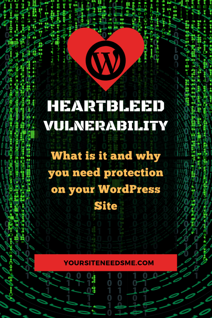 Heartbleed - What is it and why you need protection on your Wordpress Site