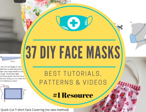 37 DIY Face Mask Tutorials: Cloth Face Masks, Face Shields & Face Coverings (Coronavirus & COVID-19)
