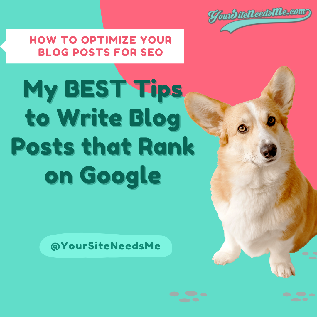 How to Optimize Your Blog Posts for SEO My BEST Tips to Write Blog Posts that Rank on Google