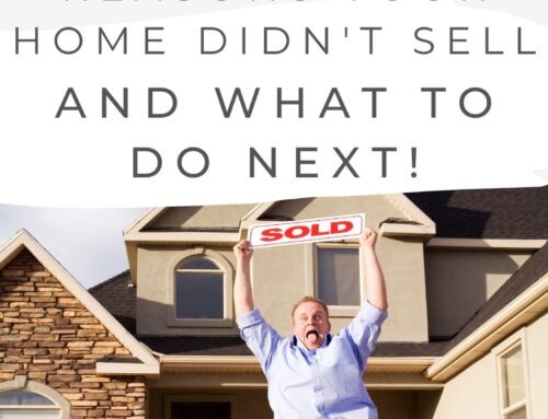 7 Reasons Your Home Didn’t Sell (and What to Do Next!)