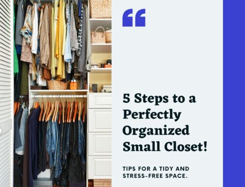 5 Steps to Organization for Small Closets and Tips for a Tidy Space
